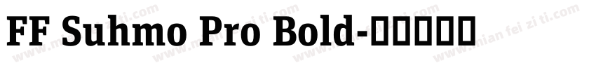 FF Suhmo Pro Bold字体转换